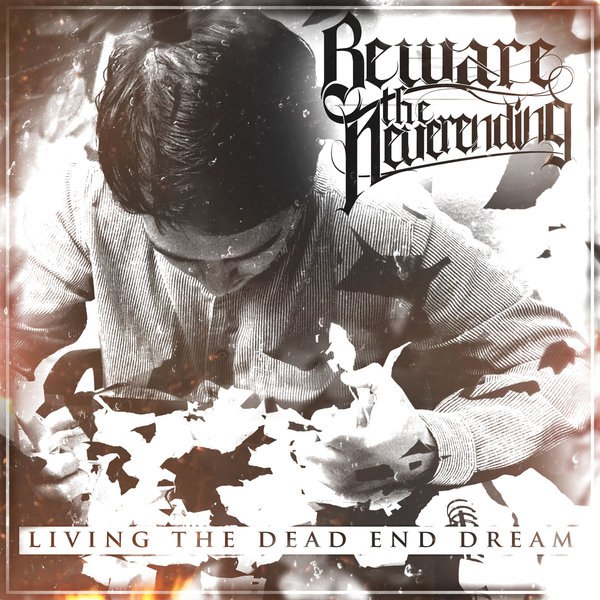 Beware the Neverending - Living the Dead End Dream [EP] (2015)